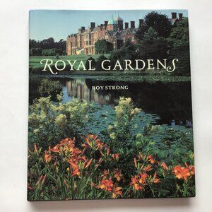 Royal Gardens by Roy Strong Hardcover
